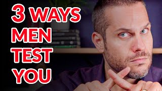 3 Sneaky Ways Men Test A Woman | Attract Great Guys