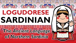 Logudorese Sardinian: The Ancient Language of Northern Sardinia