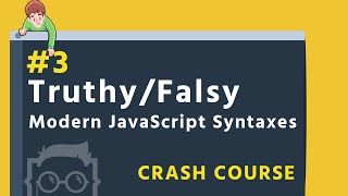 #3 - Truthy / Falsy values - Modern JavaScript Syntaxes in Bangla ( বাংলা ) - ES6 + in Bangla