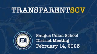 Saugus Union School District Meeting February 14, 2023