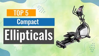 Best Compact Elliptical 2022 [Compact Elliptical Reviews]