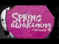 Spring Awakening - Now on Broadway!