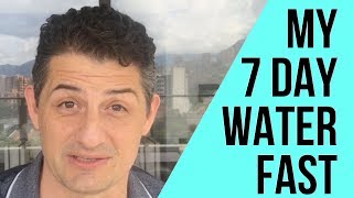 I FASTED FOR 7 DAYS! | My 7 Day Water Fast Experience