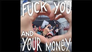 Fuck You And Your Money - Anti-Skapitalista [Live]