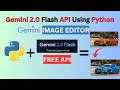 How to Generate Images using Gemini 2.0 API Python | Gemini 2.0 Flash Experimental-Gemini API Python