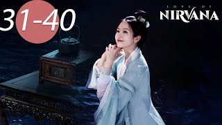 ENG SUB | Love of Nirvana | EP31-40 | 流水迢迢 | Ren Jialun, Li Landi, Xu Zhengxi