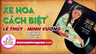 XE HOA CÁCH BIỆT - LỆ THỦY - MINH VƯƠNG - Tân Cổ Giao Duyên Trước 1975 - Bản sắc phương Nam