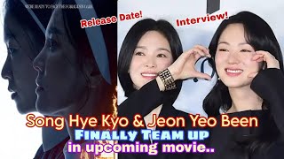 SONG HYE KYO and JEON YEO BIN held Press Conference for their upcoming movie \