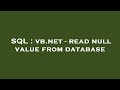 SQL : vb.net - read null value from database