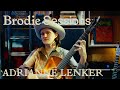 Brodie Sessions: Adrianne Lenker