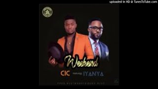 C.I.C ft IYANYA - WEEKEND (NEW MUSIC 2018)