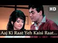 Aaj Ki Raat Ye Kaisi Raat (HD) - Aman Songs - Saira Banu - Rajendra Kumar - Old Bollywood Songs