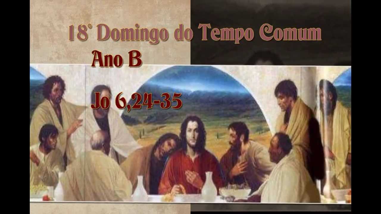 18° Domingo Do Tempo Comum Ano B Jo 6,24 35 Diocese De Santos - YouTube