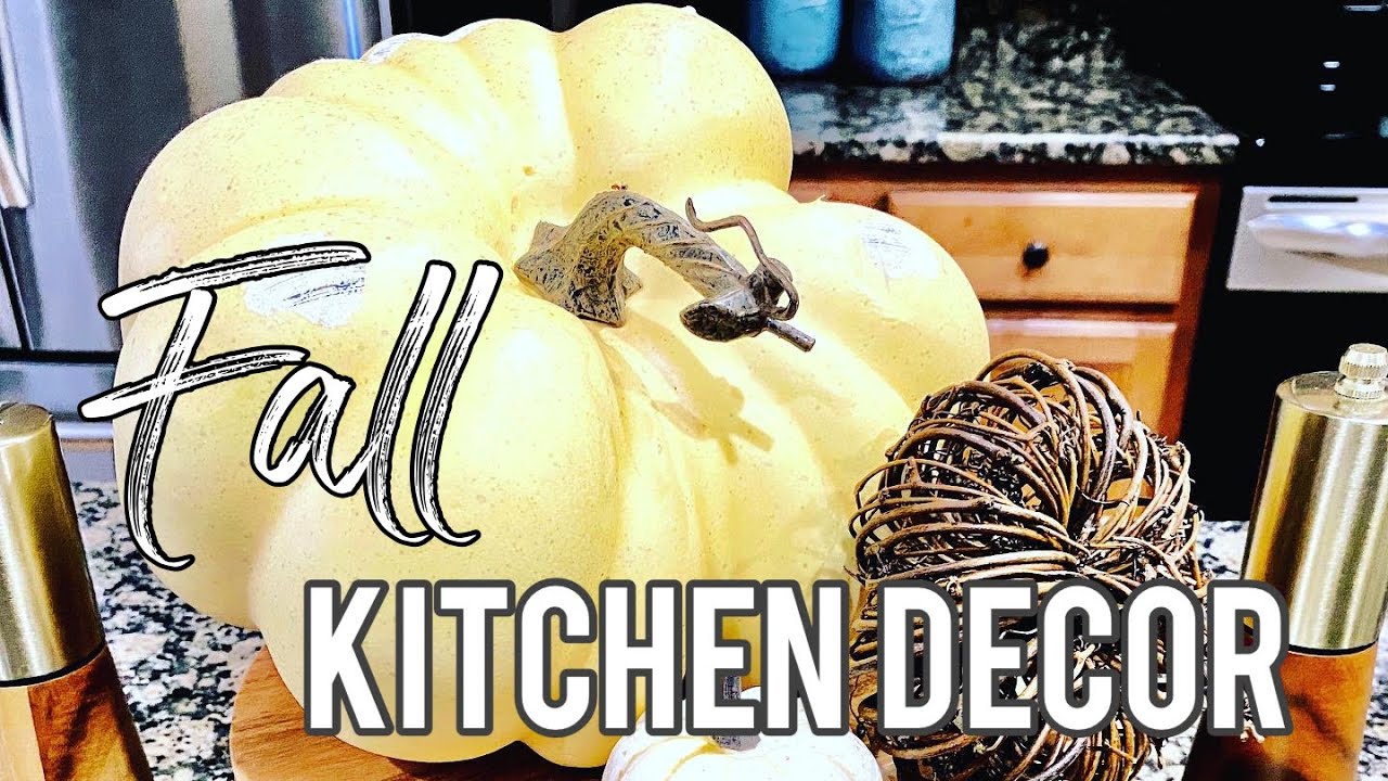 Fall Kitchen Decor Youtube