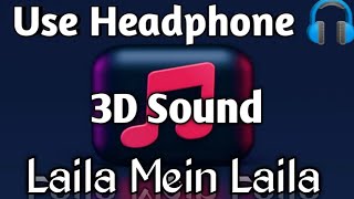 Laila Main Laila [3D Sound] | Raees | Shahrukh Khan | Sunny Leone | Party Song | #raees #music3d