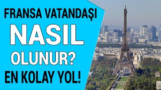 Fransa vatandaşı nasıl olunur ? Fransız vatandaşı nasıl olunur ? EN KOLAY YOL!