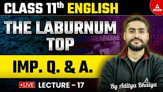 The Laburnum Top Class 11th English | Important Questions and Answer | By Aditya Bhaiya