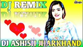 Kitni dafa dekhu tujhe 💕 Dj Ashish jharkhand 💕 Hard Electro Mix Dj Remix Hindi Femous New style mix