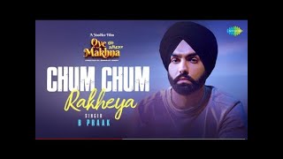 Chum Chum Rakheya (HD Video) | Ammy Virk | Tania | B Praak | Jaani | Latest Punjabi Songs 2022