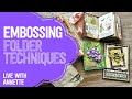 Embossing Folder Techniques | LIVE with Annette