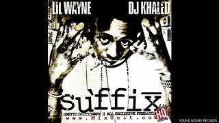 LIL WAYNE - THE SUFFIX - YOU DON'T KNOW WEEZY