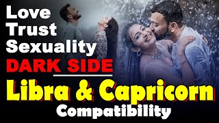 Libra and Capricorn Compatibility in Love, Life, Trust, and Intimacy | Capricorn and Libra Dark Side