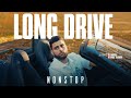 Long Drive Nonstop | 45 Minutes Road Trip Mashups - DJ HARSH SHARMA | Punjabi X English X Hindi