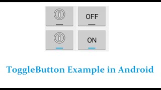 ToggleButton Example in Android