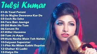 Best of TULSI KUMAR 2023 - TULSI KUMAR NEW SONGS 2023 - BEST HINDI SONG LATEST 2023 - TULSI KUMAR