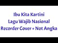 not angka recorder ibu kita kartini tutorial mudah main recorder lagu wajib ibu kita kartini