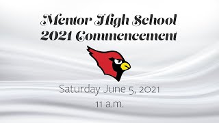 Mentor High School 2021 Commencement Ceremony