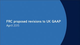 FRC proposed revisions to UK GAAP