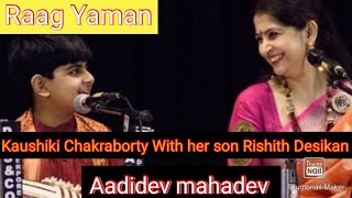 Kaushiki Chakraborty with her son || Kaushiki Chakraborty || Rishith Desikan || Raag Yaman ||