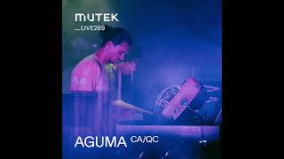 MUTEKLIVE269 - AGUMA