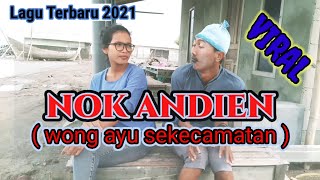 NOK ANDIN (wong ayu se kecamatan)