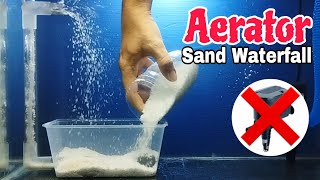 Aquarium sand waterfall DIY | Aerator sand waterfall DIY