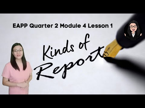 EAPP Quarter 2 Module 4 Lesson 1 Kinds Of Reports - YouTube