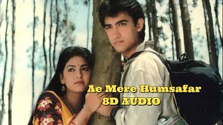 Aye Mere Humsafar - 8D Audio Songs | Qayamat Se Qayamat Tak | Aamir Khan, Juhi Chawla