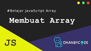 Tutorial JavaScript | Belajar Javascript Array Membuat Array