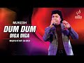 DUM DUM DIGA DIGA | डम डम डिगा डिगा | MUKESH | MUKHTAR SHAH | SIDDHARTH ENTERTAINERS