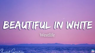 Westlife - Beautiful In White (Lyrics)