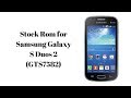 How To Get Back to Stock Rom on Samsung Galaxy S Duos 2 (GTS7582)