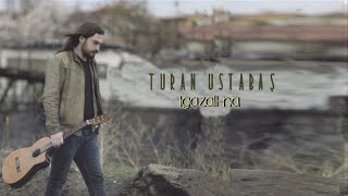 Turan Ustabaş -Hüzün