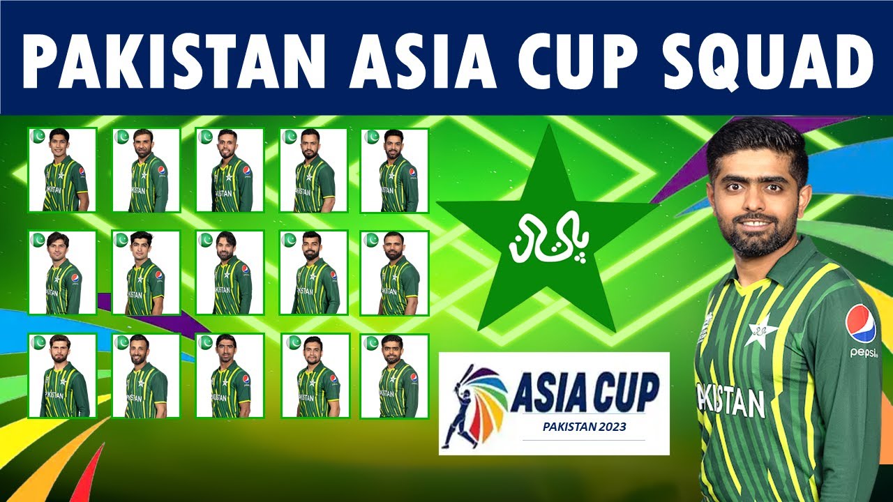 Pakistan Squad For Asia Cup And Afghanistan ODI Series Announced ...