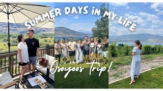 SUMMER DAYS IN OSOYOOS BC - OKANAGAN WINE HOPPING - SUMMER TRIP - DAY IN MY LIFE IN VANCOUVER VLOG