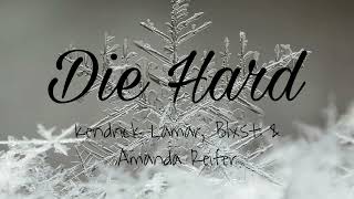 Kendrick Lamar - Die Hard  Ft. Blxst & Amanda Reifer