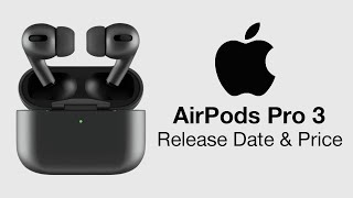 Apple AirPods Pro 3 Release Date and Price – What to Expect   ?