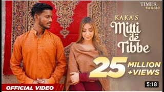 KAKA New Punjabi Song   Mitti De Tibbe Official Video   Afsha Khan   Latest Punjabi Songs 2022