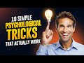 10 Simple Psychological Tricks That Actually Work