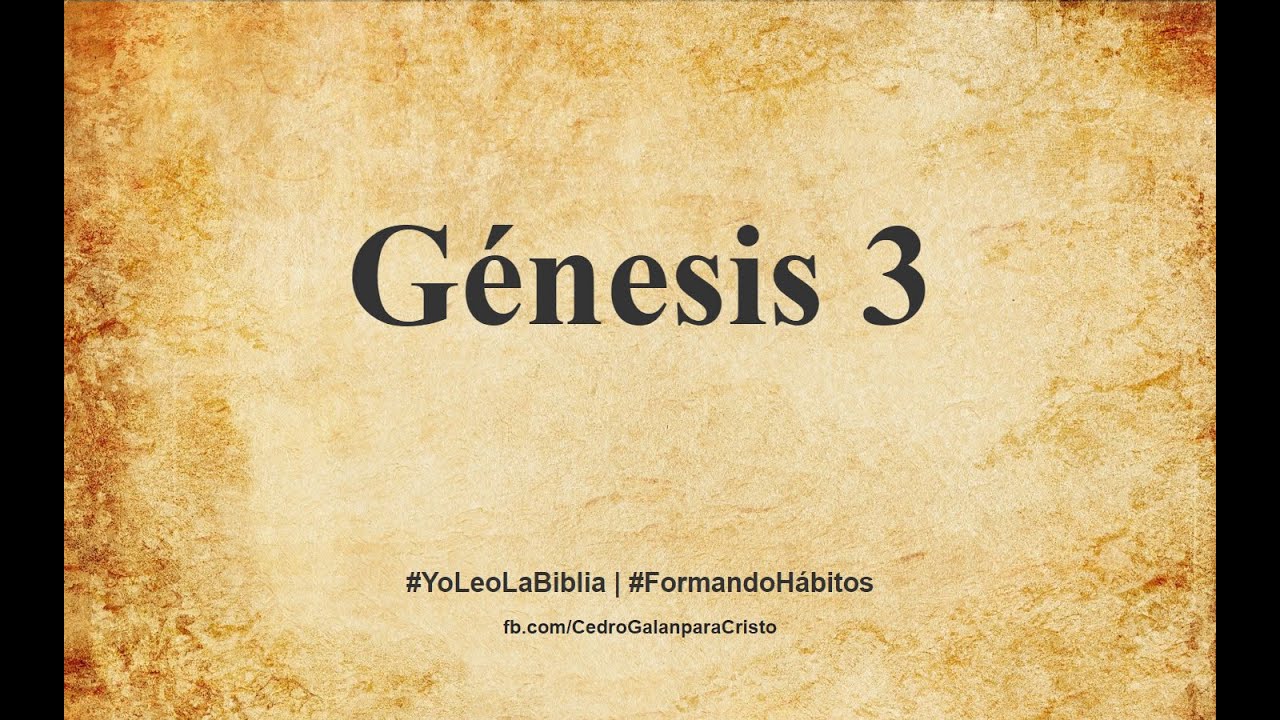 Génesis 3 - Formando El Hábito De La Lectura De La Biblia - YouTube